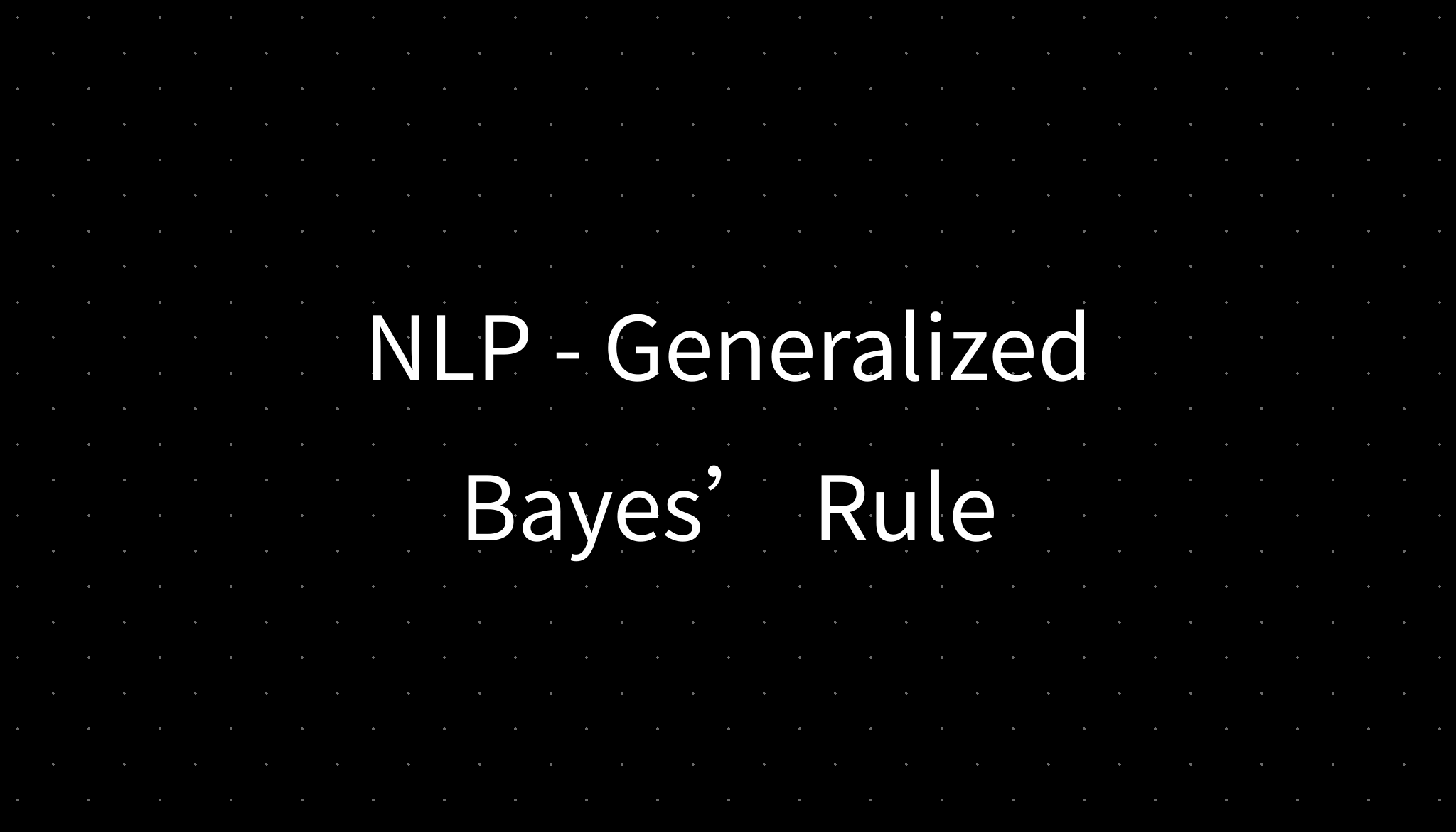 NLP Generalized Bayes Rule Nlp generalized bayes rule